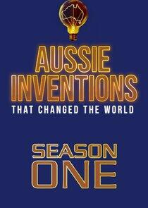Aussie Inventions That Changed the World - Season 1 Aussie Inventions That Changed the World - Season 1
