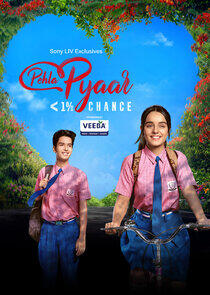 Pehla Pyaar - Less Than 1% Chance Pehla Pyaar - Less Than 1% Chance