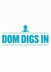Dom Digs In Dom Digs In