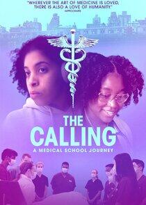 The Calling: A Medical School Journey The Calling: A Medical School Journey