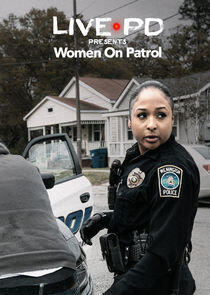 Live PD Presents: Women on Patrol Live PD Presents: Women on Patrol