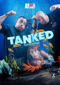 Tanked - Season 1 Tanked - Season 1