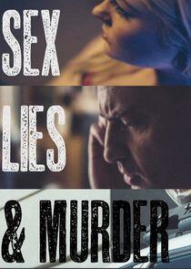 Sex, Lies & Murder Sex, Lies & Murder