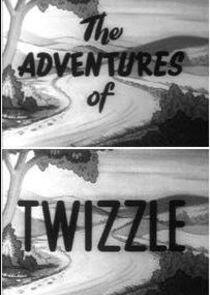 The Adventures of Twizzle The Adventures of Twizzle