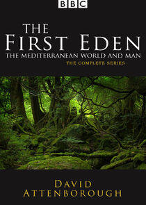 The First Eden: The Mediterranean World and Man The First Eden: The Mediterranean World and Man