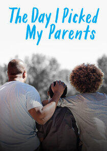 The Day I Picked My Parents The Day I Picked My Parents