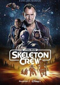Star Wars: Skeleton Crew - Season 1 Star Wars: Skeleton Crew - Season 1