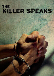 The Killer Speaks The Killer Speaks