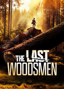 The Last Woodsmen The Last Woodsmen