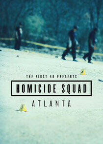 The First 48 Presents: Homicide Squad Atlanta - Season 1 The First 48 Presents: Homicide Squad Atlanta - Season 1