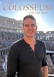 The Colosseum with Dan Snow The Colosseum with Dan Snow