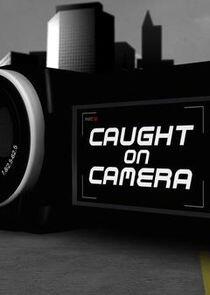 Caught on Camera Caught on Camera
