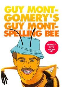 Guy Montgomery's Guy Mont Spelling Bee Guy Montgomery's Guy Mont Spelling Bee