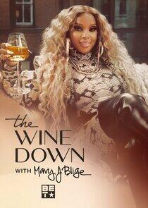 The Wine Down with Mary J. Blige The Wine Down with Mary J. Blige
