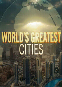Worlds Greatest Cities Worlds Greatest Cities