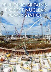 Building Britain's Biggest Nuclear Power Station Building Britain's Biggest Nuclear Power Station