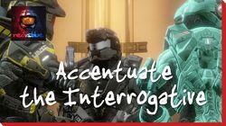 Accentuate the Interrogative Accentuate the Interrogative