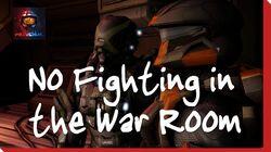 No Fighting in the War Room No Fighting in the War Room