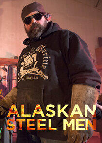 Alaskan Steel Men Alaskan Steel Men