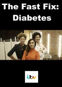 The Fast Fix: Diabetes The Fast Fix: Diabetes