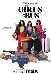 The Girls on the Bus - Season 1 The Girls on the Bus - Season 1