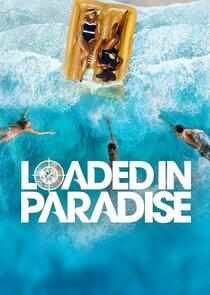 Loaded in Paradise - Season 2 Loaded in Paradise - Season 2