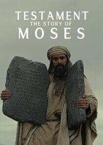 Testament: The Story of Moses Testament: The Story of Moses