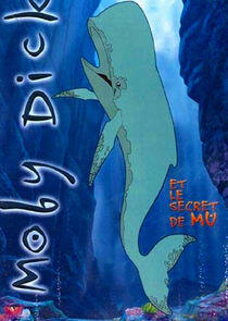 Moby Dick et le secret de Mu Moby Dick et le secret de Mu