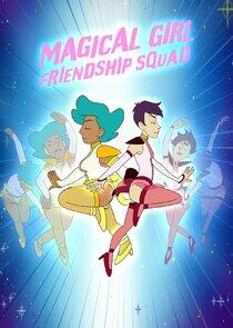 Magical Girl Friendship Squad Magical Girl Friendship Squad