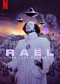 Raël: The Last Prophet Raël: The Last Prophet