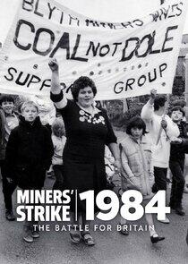 The Miners' Strike 1984: The Battle for Britain The Miners' Strike 1984: The Battle for Britain
