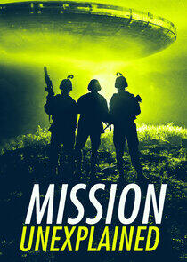 Mission Unexplained Mission Unexplained