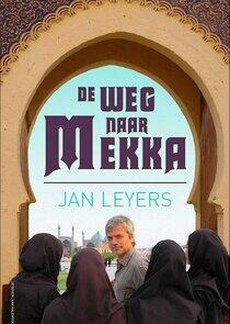 De weg naar Mekka De weg naar Mekka