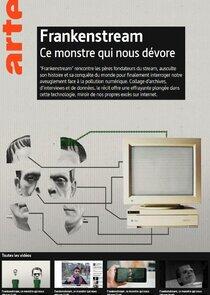 Frankenstream, ce monstre qui nous dévore Frankenstream, ce monstre qui nous dévore