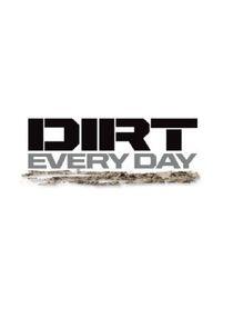 Dirt Every Day Dirt Every Day