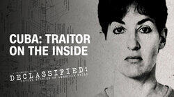 Cuba: Traitor on the Inside Cuba: Traitor on the Inside