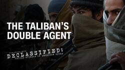 The Taliban's Double Agent The Taliban's Double Agent