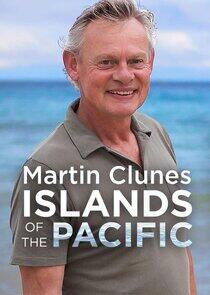 Martin Clunes: Islands of the Pacific Martin Clunes: Islands of the Pacific