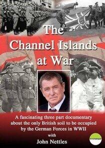The Channel Islands At War The Channel Islands At War