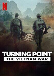 Turning Point: The Vietnam War Turning Point: The Vietnam War