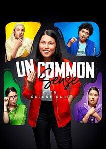 Uncommon Sense with Saloni Uncommon Sense with Saloni
