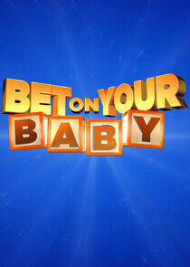 Bet on Your Baby Bet on Your Baby