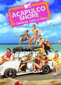 Acapulco Shore - Season 7 Acapulco Shore - Season 7