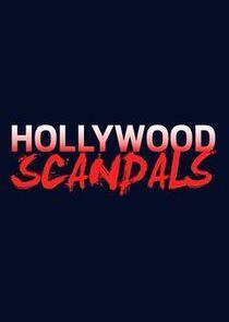 Hollywood Scandals Hollywood Scandals