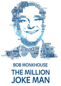 Bob Monkhouse: Million Joke Man Bob Monkhouse: Million Joke Man