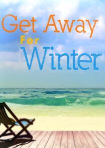 Get Away for Winter Get Away for Winter