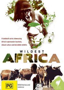 Wildest Africa Wildest Africa