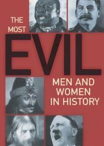 The Most Evil Men and Women in History The Most Evil Men and Women in History