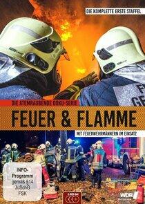 Feuer & Flamme – Mit Feuerwehrmännern im Einsatz Feuer & Flamme – Mit Feuerwehrmännern im Einsatz