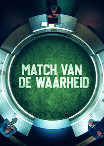 Match Van De Waarheid - Season 1 Match Van De Waarheid - Season 1